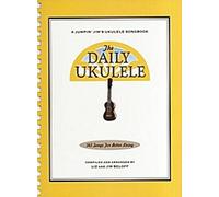 Le Ukulélé quotidien : 365 chansons pour mieux vivre