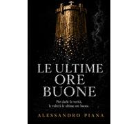 LE ULTIME ORE BUONE