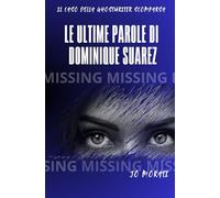 Le ultime parole di Dominique Suarez