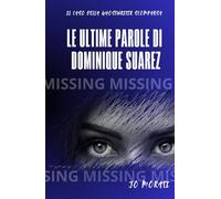 Le ultime parole di Dominique Suarez