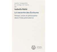 Le vacarme des Écritures: Penser, croire et philosopher dans l’Inde prémoderne