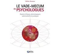 Vade-Mecum Des Psychologues - Repères Éthiques, Déontologiques, Administratifs Et Juridiques