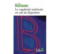 Le Vagabond Américain En Voie De Disparition - Précédé De Grand Voyage En Europe