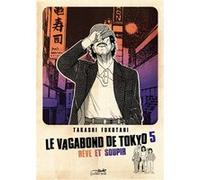 Le vagabond de tokyo vol.5 Takashi Fukutani (Auteur)
