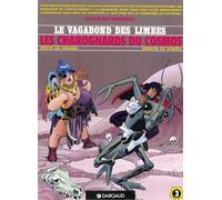 Le Vagabond des Limbes, tome 3 : Les Charognards du Cosmos