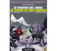 Le Vagabond des Limbes, tome 4 : Les Démons du temps immobile