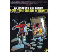 Le Vagabond des Limbes, tome 8 : Pour trois graines d'éternité