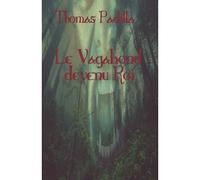 Le Vagabond Devenu Roi: Une Petite Épopée