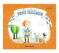 Le Vaillant Petit Tailleur Jacob Grimm (Auteur), Amélie Dufour (Auteur), Amélie Dufour (Illustration), Wilhelm Grimm (Auteur)