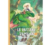 Le Vaisseau d'Amelia - tome 2 - Escale dans la jungle B.C. Peterschmidt (Auteur), B.C. Peterschmidt (Dessinateur), Aude Pasquier (Traduction)