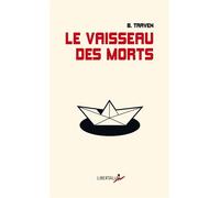 Le Vaisseau des morts - B. Traven - Libertalia - Poche - Roman