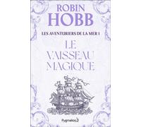 Le vaisseau magique Tome 1 - Ship of Magic - Robin Hobb - Pygmalion - broché - Roman