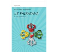 Le Vajrayana - La voie des tantras