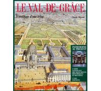 Le Val-de-Grâce : L'ermitage d'une reine