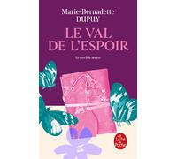Le Val de l'espoir - Marie-Bernadette Dupuy - Lgf - Poche - Roman