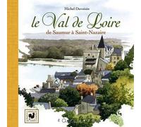 Le Val de Loire: De Saumur à Saint-Nazaire