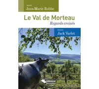 Le Val de Morteau Regards croisés - Jean-Marie Robbe - Du Belvedere Eds - broché - Beau livre