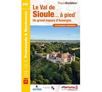 Le Val de Sioule à pied: Un grand espace d'Auvergne