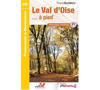 Le Val d'Oise à pied Ref D095 - Collectif - Federation Francaise De Randonnee Pedestre - broché - Guide