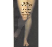 Le valet de Sade - Nikolaj Frobenius - Actes sud - broché - Roman