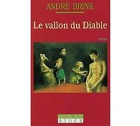 Le vallon du diable André Brink (Auteur), Bernard Turle (Traduction)