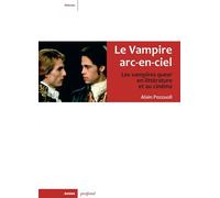 Le Vampire arc-en-ciel - Les vampires queer en littérature e - Alain Pozzuoli - Rouge Profond - broché - Essai