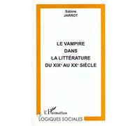 Le vampire dans la littérature du XIXe au XXe siècle