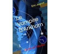 Le Vampire d'Arkham: Mythe de Cthulhu