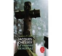 Le Vampire de Ropraz Jacques Chessex (Auteur)