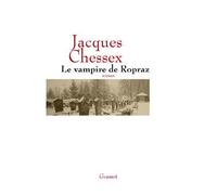Le vampire de ropraz - Jacques Chessex - Grasset - broché - Roman
