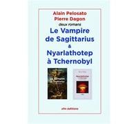 Le Vampire de Sagittarius et Nyarlathotep Tchernobyl Deux romans dans un livre - Pierre Dagon - Amazon Digital Services LLC KDP - Livre en Anglais Pierre DagonPierre Dagon (Auteur)