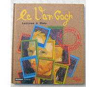 Le Van Gogh. Lettres à Théo