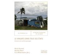 Le vanuatu dans tous ses états: Histoire et anthropologie