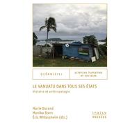 Le vanuatu dans tous ses états Histoire et anthropologie - Marie Durand - Inalco Presses - broché - Essai