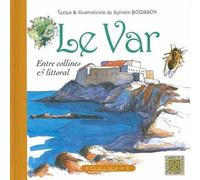 Le Var - entre collines & littoral - Sylvain Bouisson - Equinoxe - relié - Guide