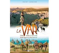 Le Var : Une terre d'histoire entre Verdon et Méditerranée