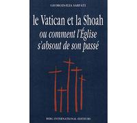 Le Vatican et la Shoah ou comment l'Eglise s'absout de son passé