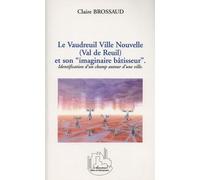 Le Vaudeuil Ville Nouvelle (Val de Reuil) et son : Identification d'un champ autour d'une ville