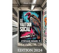 Le Vautour Social: Chroniques acides d'un monde en décomposition