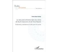 Le vécu de la femme dans les récits de Buchi Emecheta et de Flora Nwapa Fatou Diouf Kandji (Auteur)