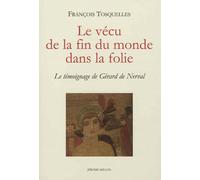 Le vecu de la fin du monde dans la folie - François Tosquelles - Millon Jerome Eds - broché - Essai