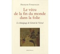 Le vécu de la fin du monde dans la folie: Le témoignage de Gérard de Nerval