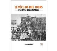 Le vécu de mes jours Armen Garo (Auteur)