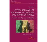 Le vécu des familles maliennes en situation migratoire en France Oumou Sarr (Auteur), Bréma Ely Dicko (Préface)