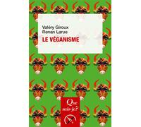 Le véganisme - Valéry Giroux - Que Sais-Je - Poche - Essai