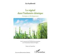 Le végétal dans l'industrie chimique Startégies et développement - Léa Szydlowski - L'harmattan - broché - Essai