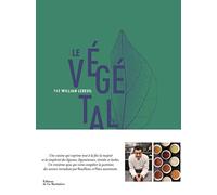 Le Végétal par William Ledeuil