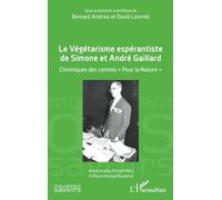 Le Végétarisme espérantiste de Simone et André Gaillard: Chroniques des centres « Pour la Nature »