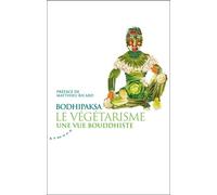 Le végétarisme, une vue bouddhiste - Bodhipaksa - Almora Eds - broché - Essai