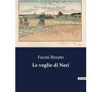 Le Veglie Di Neri